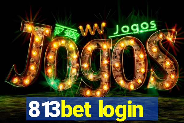 813bet login